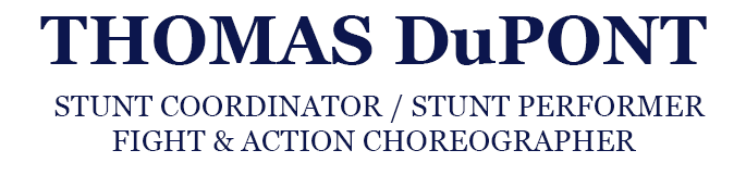 Stunt Coordinators & Fight Coordinator, Thomas Dupont, StuntFights.com